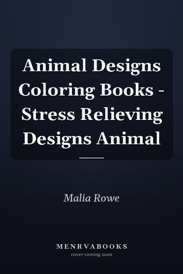 Animal Designs Coloring Books - Stress Relieving Designs Animal