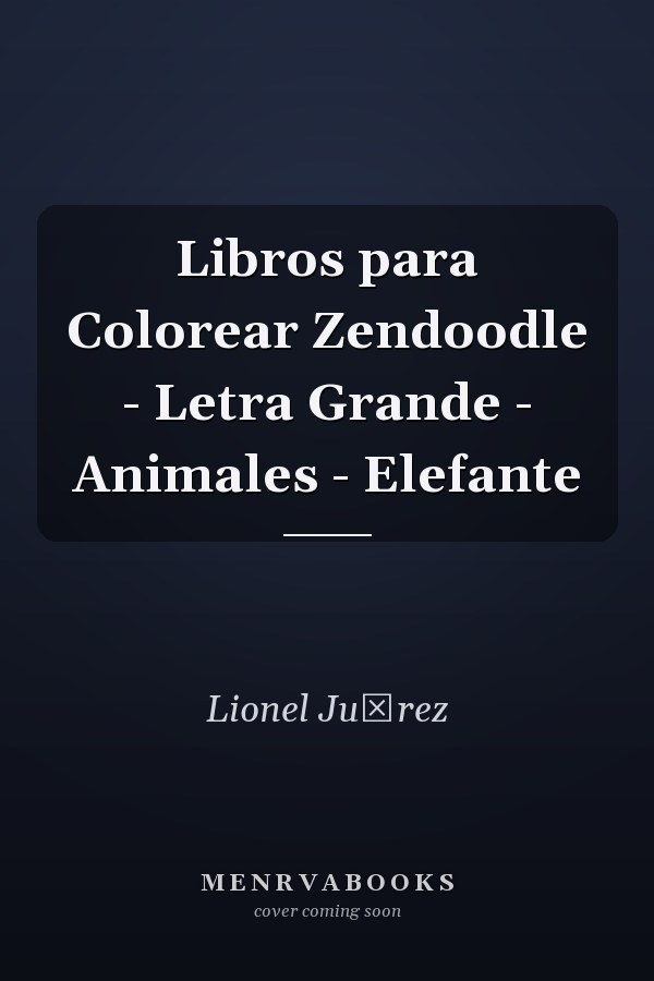 Libros para Colorear Zendoodle - Letra Grande - Animales - Elefante