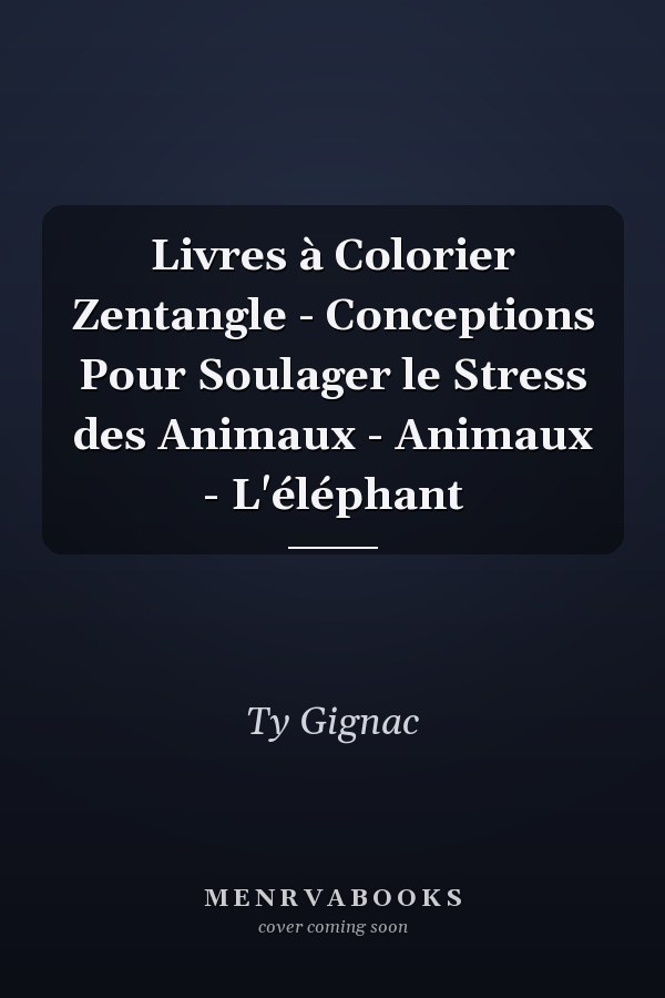 Livres à Colorier Zentangle - Conceptions Pour Soulager le Stress des Animaux - Animaux - L'éléphant