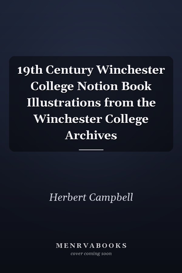 19th Century Winchester College Notion Book Illustrations from the Winchester College Archives