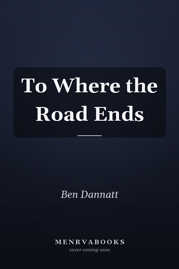 To Where the Road Ends