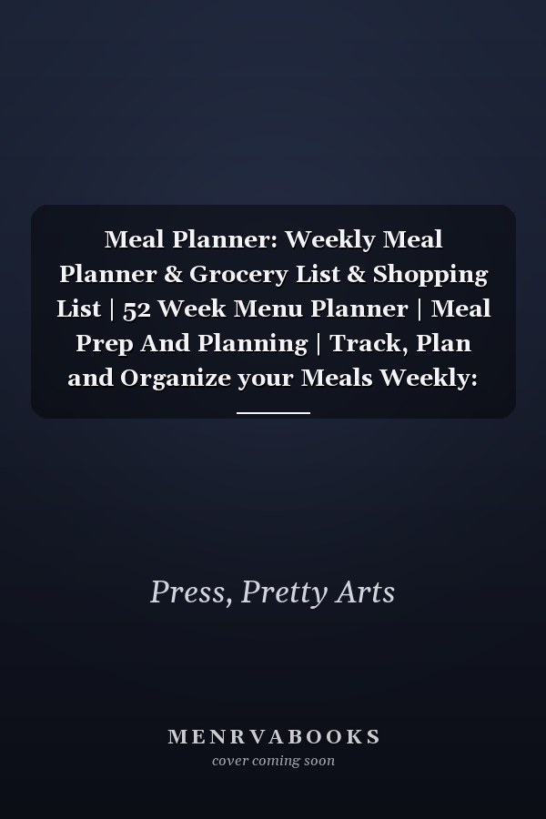 Meal Planner: Weekly Meal Planner & Grocery List & Shopping List | 52 Week Menu Planner | Meal Prep And Planning | Track, Plan and Organize your Meals Weekly: High-Quality Lemons Glossy Cover