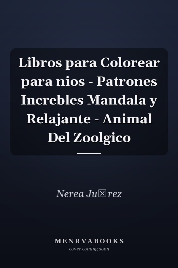 Libros para Colorear para nios - Patrones Increbles Mandala y Relajante - Animal Del Zoolgico
