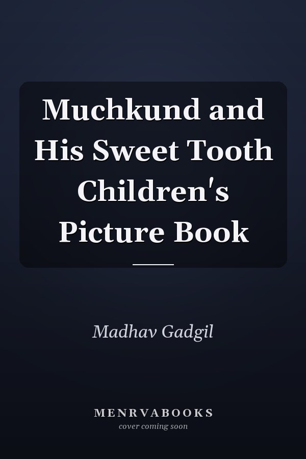 Muchkund and His Sweet Tooth Children's Picture Book