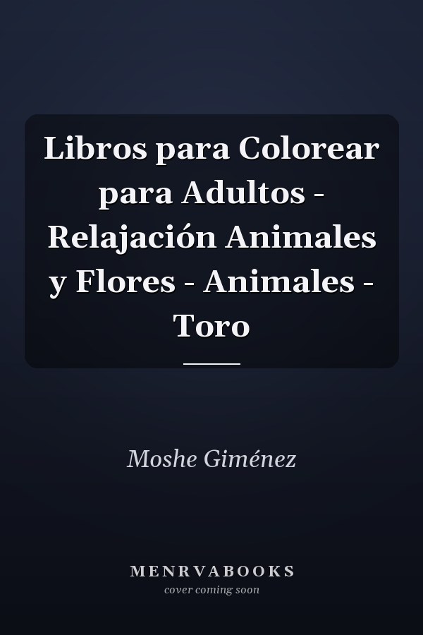 Libros para Colorear para Adultos - Relajación Animales y Flores - Animales - Toro
