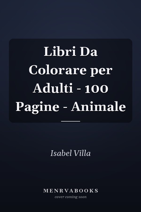 Libri Da Colorare per Adulti - 100 Pagine - Animale