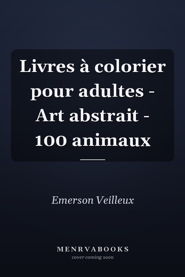Livres à colorier pour adultes - Art abstrait - 100 animaux