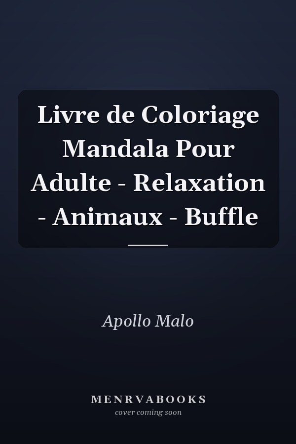 Livre de Coloriage Mandala Pour Adulte - Relaxation - Animaux - Buffle