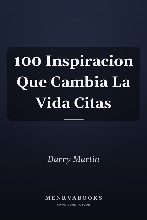 100 Inspiracion Que Cambia La Vida Citas