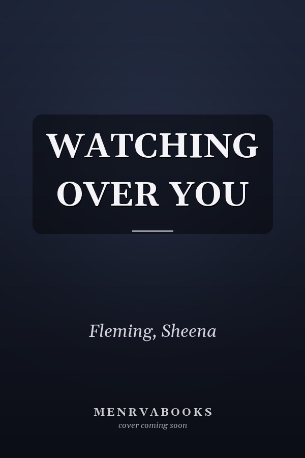 WATCHING OVER YOU