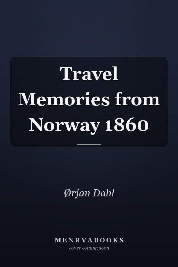 Travel Memories from Norway 1860