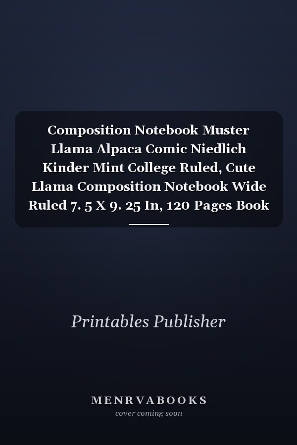 Composition Notebook Muster Llama Alpaca Comic Niedlich Kinder Mint College Ruled, Cute Llama Composition Notebook Wide Ruled 7. 5 X 9. 25 In, 120 Pages Book for Girls, Kids, School, Students and Teachers,Great Gift for the Artist in the Family