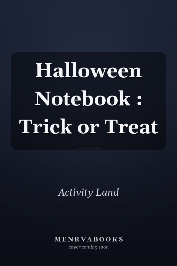 Halloween Notebook : Trick or Treat