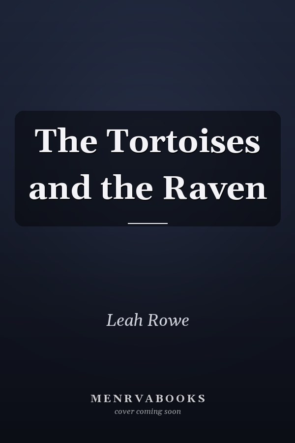 The Tortoises and the Raven