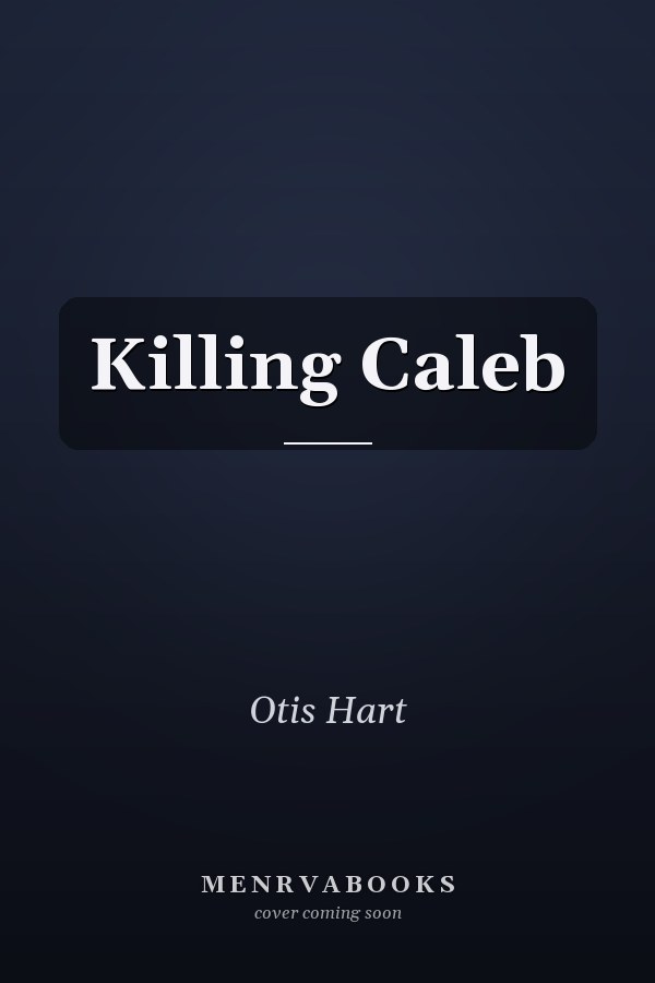 Killing Caleb