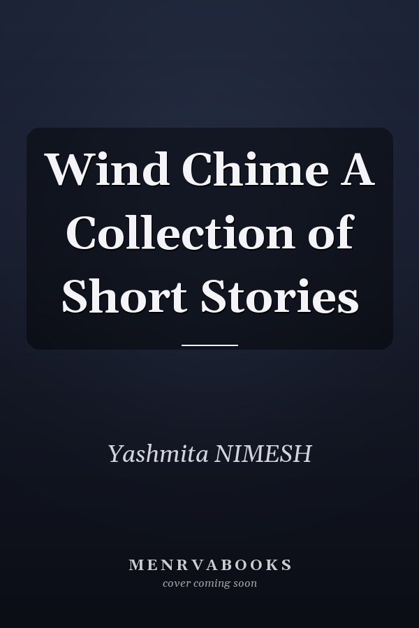 Wind Chime A Collection of Short Stories