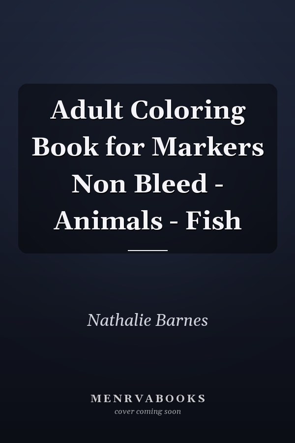 Adult Coloring Book for Markers Non Bleed - Animals - Fish