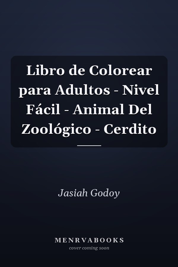 Libro de Colorear para Adultos - Nivel Fácil - Animal Del Zoológico - Cerdito
