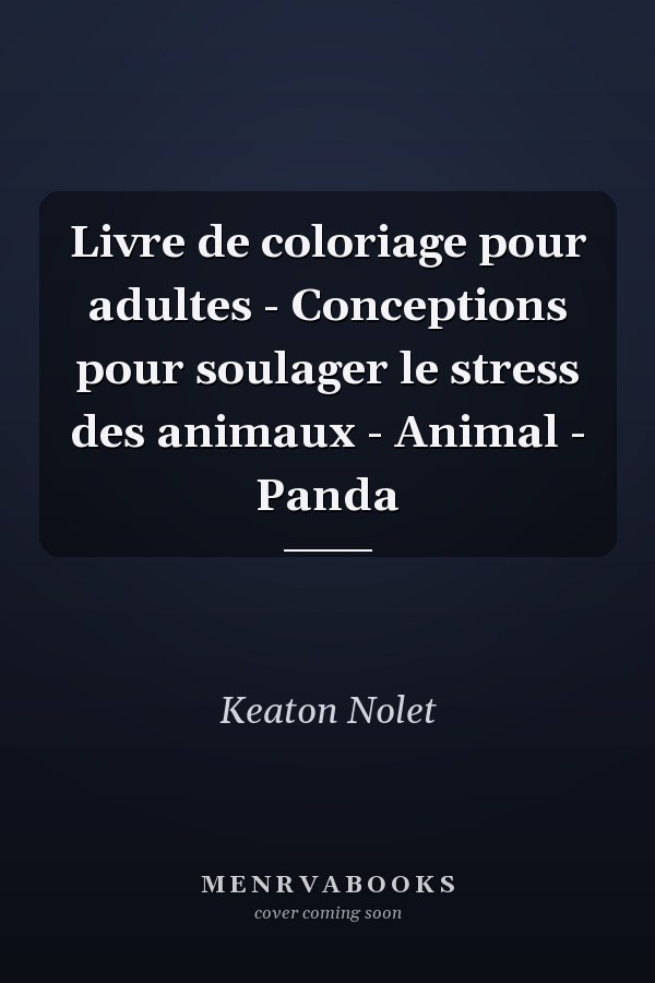 Livre de coloriage pour adultes - Conceptions pour soulager le stress des animaux - Animal - Panda