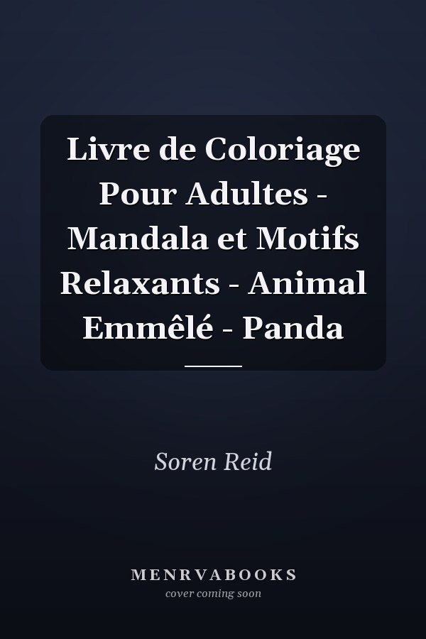 Livre de Coloriage Pour Adultes - Mandala et Motifs Relaxants - Animal Emmêlé - Panda