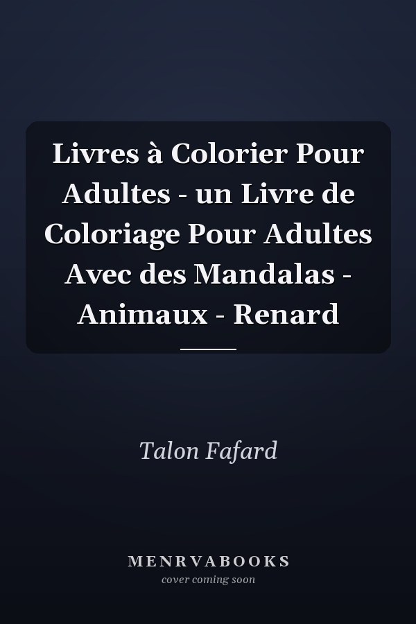Livres à Colorier Pour Adultes - un Livre de Coloriage Pour Adultes Avec des Mandalas - Animaux - Renard