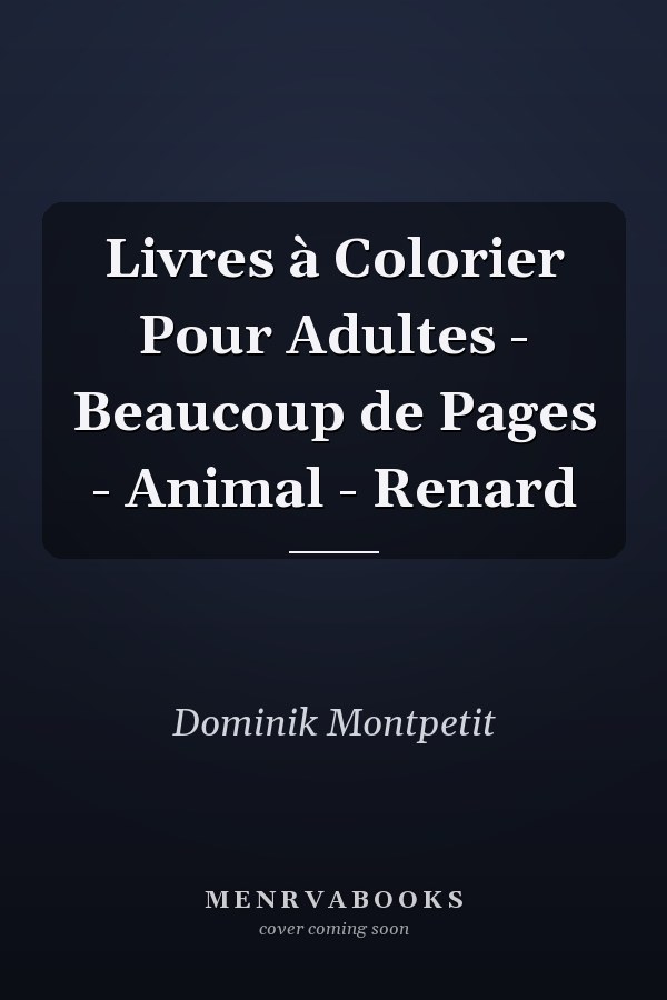 Livres à Colorier Pour Adultes - Beaucoup de Pages - Animal - Renard