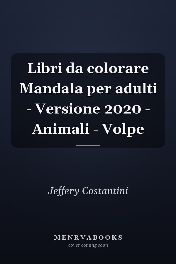 Libri da colorare Mandala per adulti - Versione 2020 - Animali - Volpe
