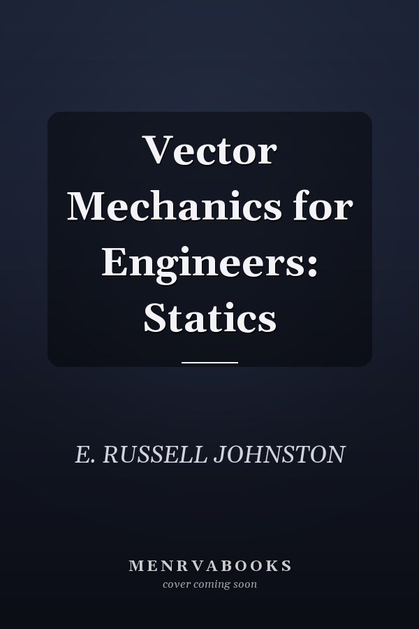 Vector Mechanics for Engineers: Statics