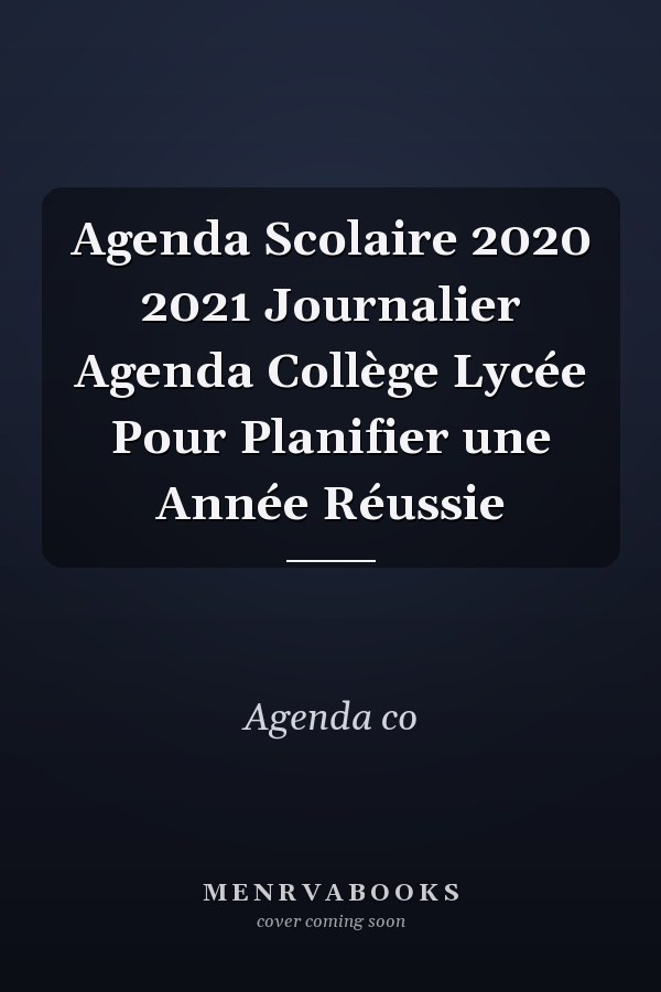 Agenda Scolaire 2020 2021 Journalier Agenda Collège Lycée Pour Planifier une Année Réussie