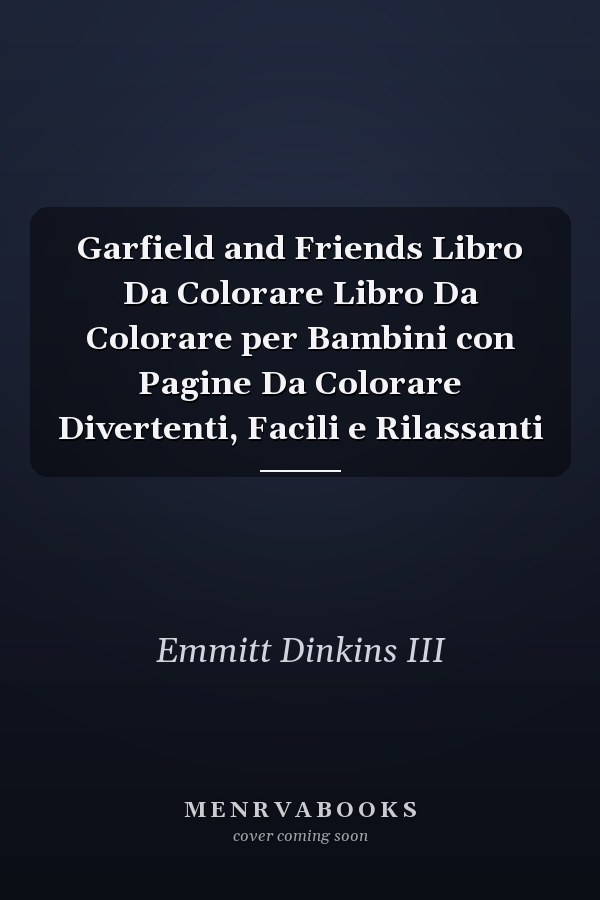 Garfield and Friends Libro Da Colorare Libro Da Colorare per Bambini con Pagine Da Colorare Divertenti, Facili e Rilassanti