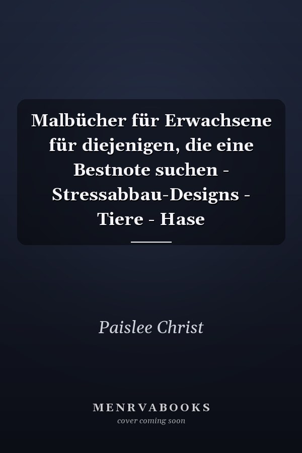 Malbücher für Erwachsene für diejenigen, die eine Bestnote suchen - Stressabbau-Designs - Tiere - Hase
