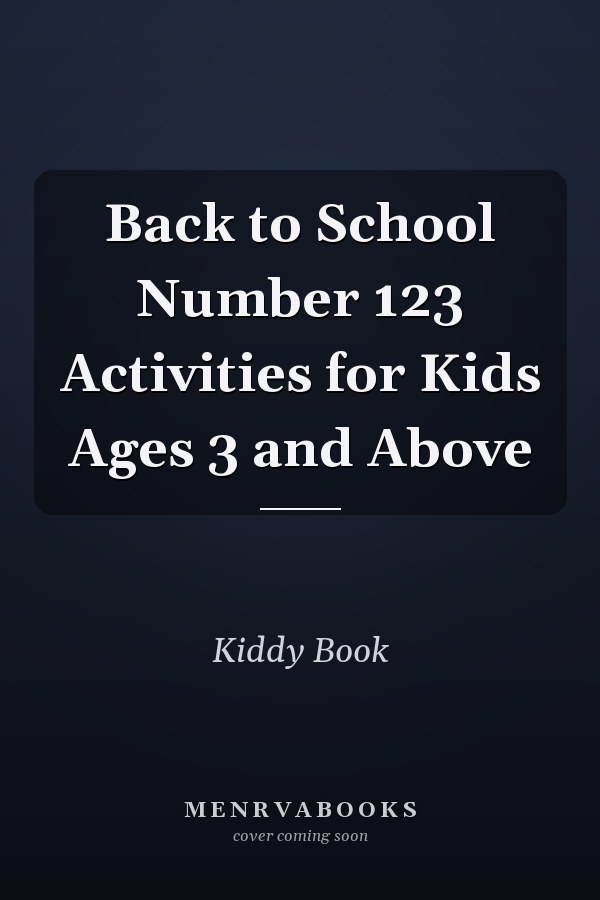 Back to School Number 123 Activities for Kids Ages 3 and Above