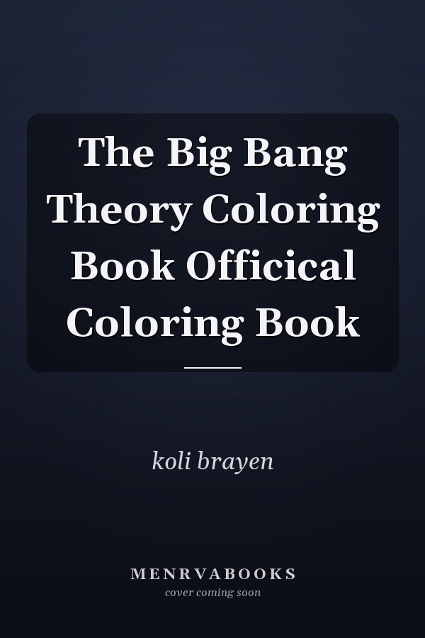 The Big Bang Theory Coloring Book Officical Coloring Book