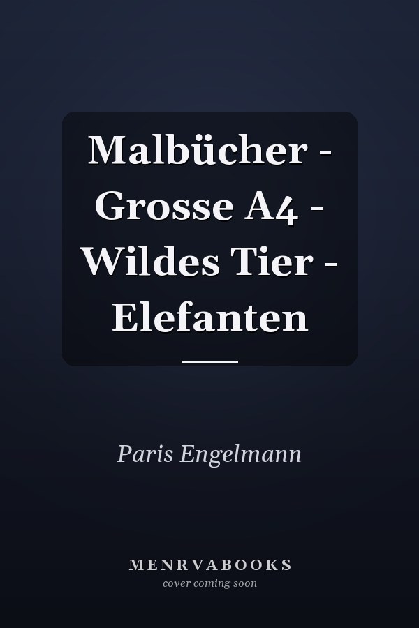 Malbücher - Grosse A4 - Wildes Tier - Elefanten