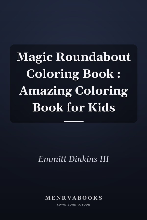 Magic Roundabout Coloring Book : Amazing Coloring Book for Kids
