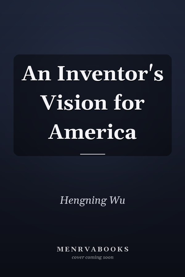 An Inventor's Vision for America