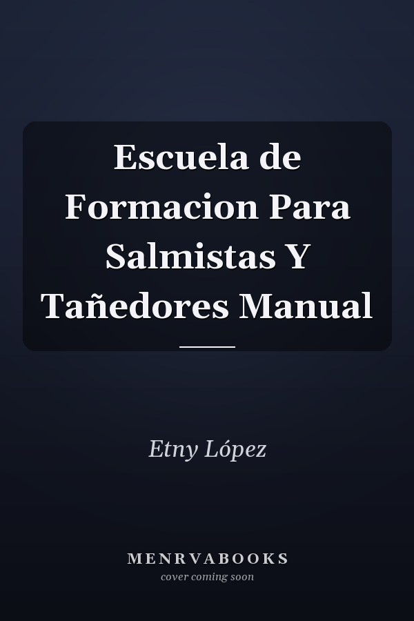 Escuela de Formacion Para Salmistas Y Tañedores Manual