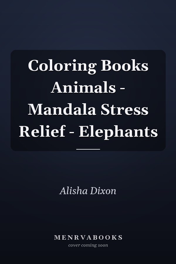 Coloring Books Animals - Mandala Stress Relief - Elephants