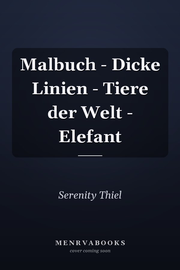 Malbuch - Dicke Linien - Tiere der Welt - Elefant