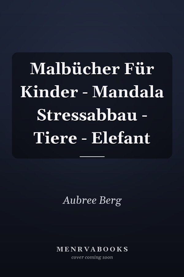 Malbücher Für Kinder - Mandala Stressabbau - Tiere - Elefant