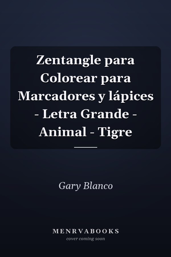 Zentangle para Colorear para Marcadores y lápices - Letra Grande - Animal - Tigre