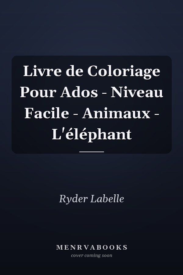 Livre de Coloriage Pour Ados - Niveau Facile - Animaux - L'éléphant