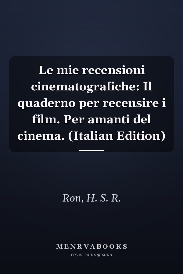 Le mie recensioni cinematografiche: Il quaderno per recensire i film. Per amanti del cinema. (Italian Edition)