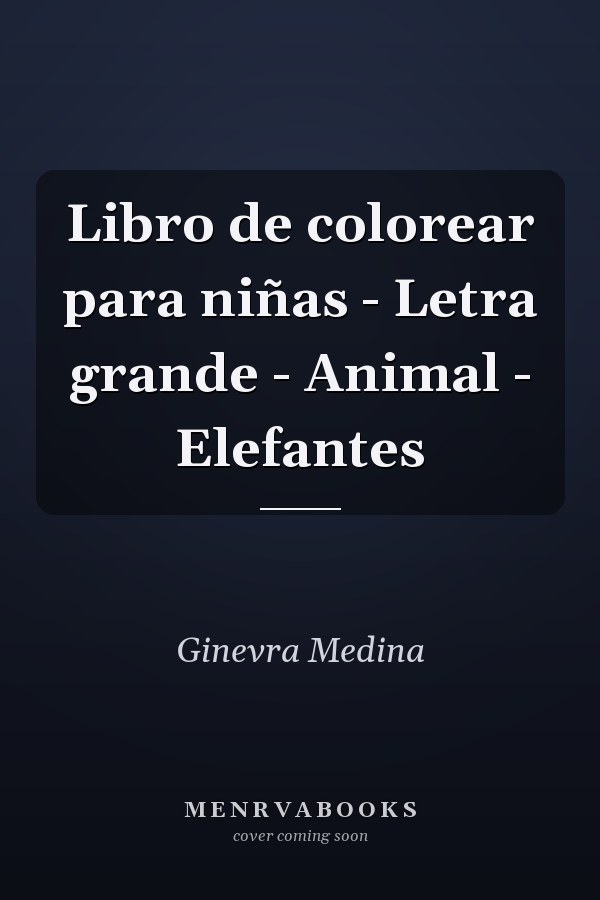 Libro de colorear para niñas - Letra grande - Animal - Elefantes