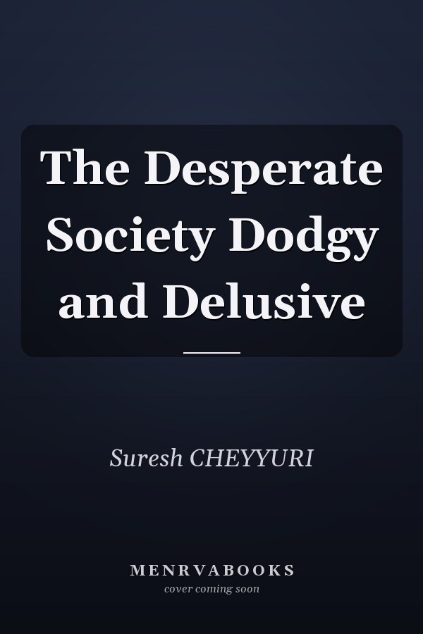 The Desperate Society Dodgy and Delusive