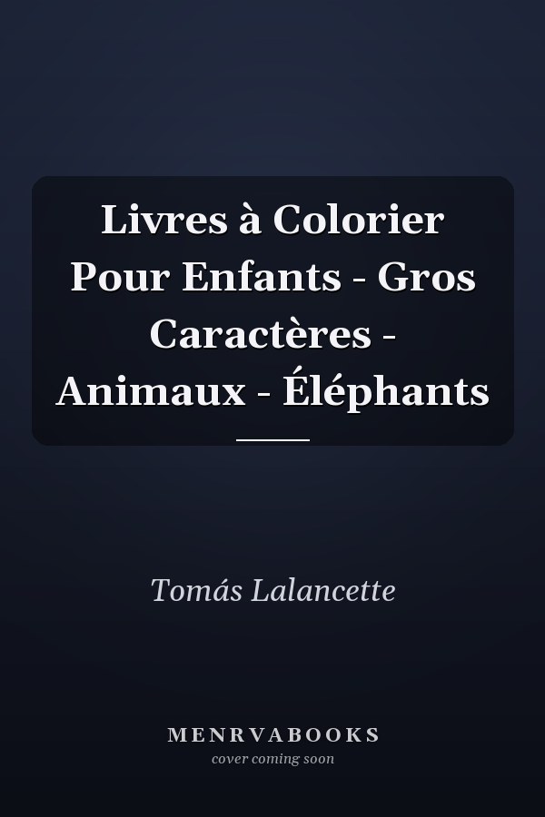 Livres à Colorier Pour Enfants - Gros Caractères - Animaux - Éléphants