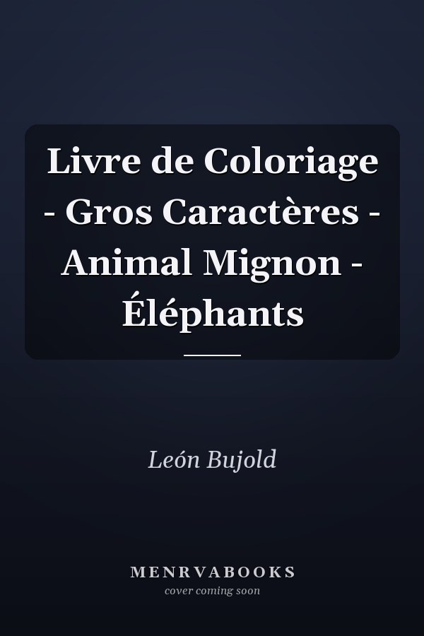 Livre de Coloriage - Gros Caractères - Animal Mignon - Éléphants