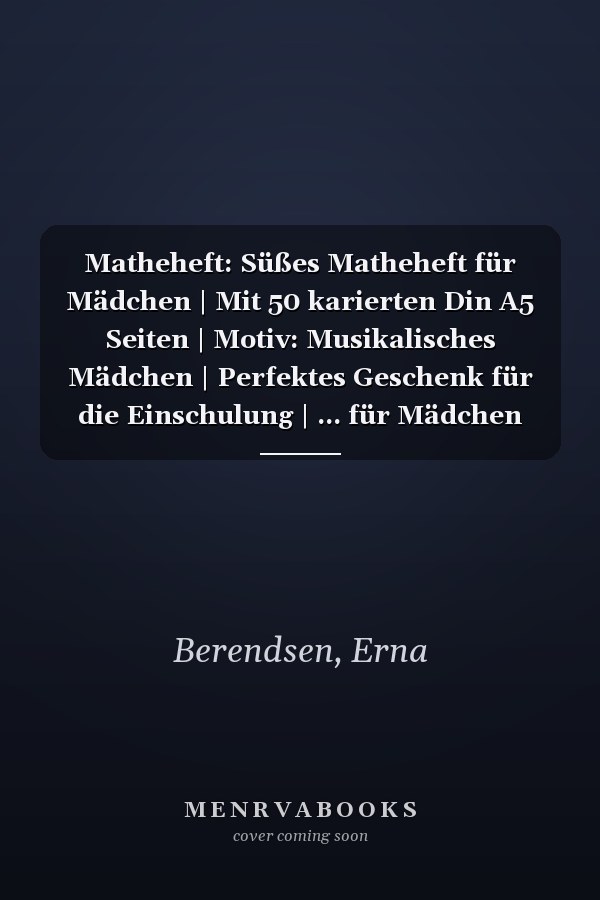 Matheheft: Süßes Matheheft für Mädchen | Mit 50 karierten Din A5 Seiten | Motiv: Musikalisches Mädchen | Perfektes Geschenk für die Einschulung | ... für Mädchen mit Stil (German Edition)