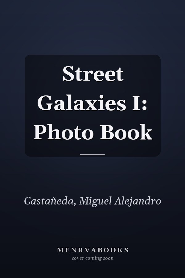Street Galaxies I: Photo Book