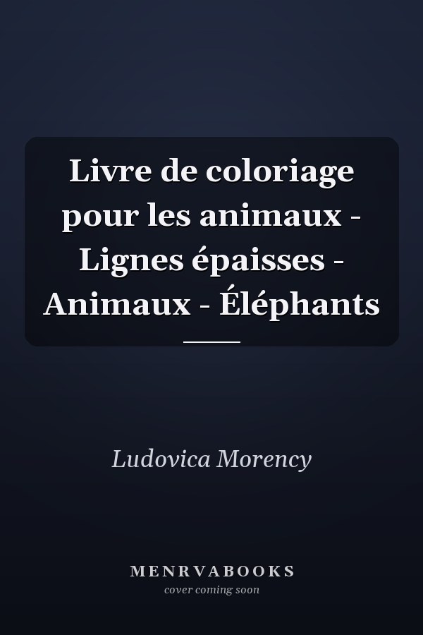 Livre de coloriage pour les animaux - Lignes épaisses - Animaux - Éléphants